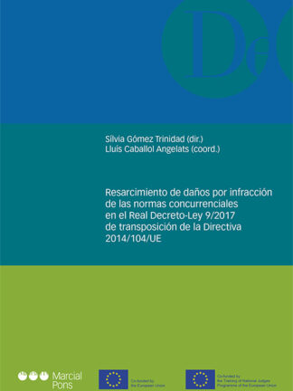 Resarcimiento de daños por infracción de las normas concurrenciales en el Real Decreto-Ley 9/2017 de transposición de la Directiva 2014/104/UE
