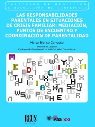 Las responsabilidades parentales en situaciones de crisis familiar: Mediación, puntos de encuentro y coordinación de parentalidad