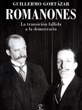 Romanones. La transición fallida a la democracia