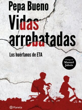Vidas arrebatadas. Los huérfanos de ETA