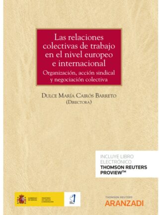 Relaciones colectivas de trabajo en el nivel europeo e internacional. Organización, acción sindical y negociación colectiva
