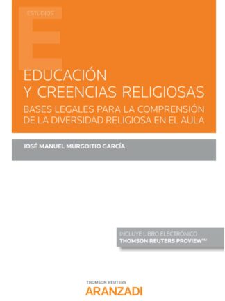 Educación y creencias religiosas. Bases legales para la comprensión de la diversidad religiosa en el aula