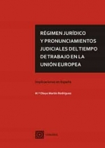 Régimen jurídico y pronunciamientos judiciales del tiempo de trabajo en la Unión Europea. Implicaciones en España