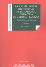 Jurisprudencia del Tribunal de Estrasburgo en materia de libertad religiosa. Cuestiones disputadas
