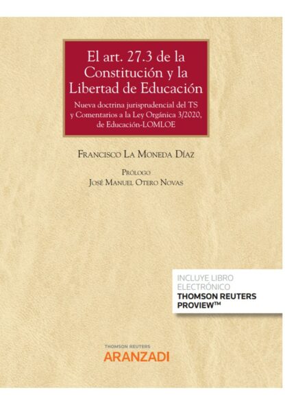 Art. 27.3 de la Constitución y la libertad de educación. Nueva doctrina jurisprudencial del TS y comentarios a la Ley Orgániza 3/2020, de educación-LOMLOE