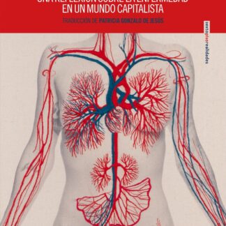 Desmorir. Una reflexión sobre la enfermedad en un mundo capitalista
