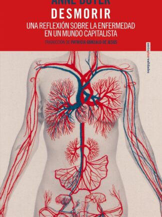 Desmorir. Una reflexión sobre la enfermedad en un mundo capitalista