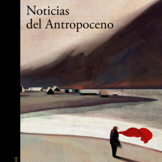Noticias del Antropoceno