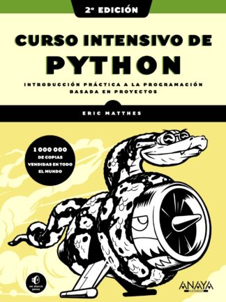 Curso intensivo de Python. Introducción práctica a la programación basada en proyectos