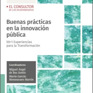 Buenas prácticas en la innovación pública. 50+1 Experiencias para la transformación
