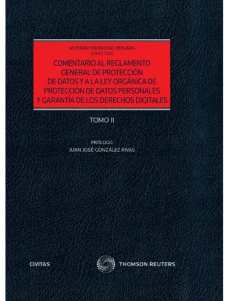 Comentario al Reglamento General de Protección de Datos y a la Ley Orgánica de Protección de Datos y garantía de los derechos digitales. Tomos I y II