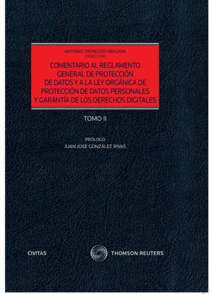 Comentario al Reglamento General de Protección de Datos y a la Ley Orgánica de Protección de Datos y garantía de los derechos digitales. Tomos I y II