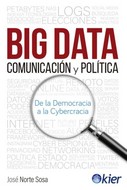 Big data , comunicación y política: de la democracia a la cybrecracia -0