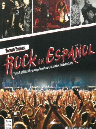 Rock en español. La guía definitiva: un mapa frenético y las bandas fundamentales