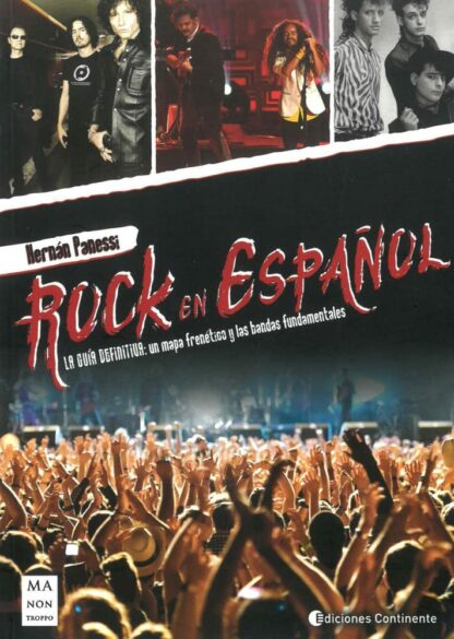 Rock en español. La guía definitiva: un mapa frenético y las bandas fundamentales