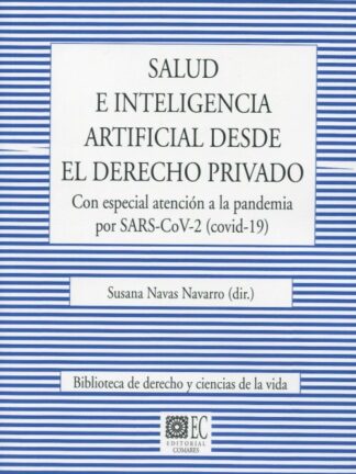 Salud e inteligencia artificial desde el derecho privado. Con especial atención a la pandemia por SARS-CoV-2 (covid -19)