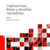 Criptoactivos. Retos y desafíos normativos -0