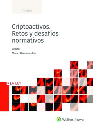 Criptoactivos. Retos y desafíos normativos