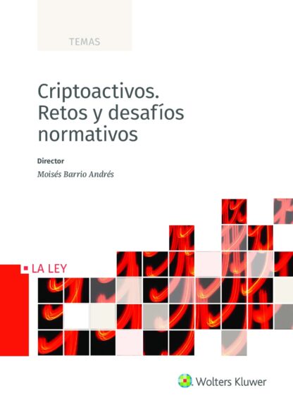 Criptoactivos. Retos y desafíos normativos
