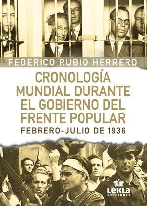 Cronología mundial durante el gobierno del Frente Popular. Enero-Julio 1936-0