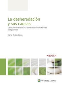 Desheredación y sus causas. Derecho civil común y derechos civiles forales y especiales