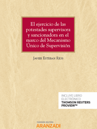 El ejercicio de las potestades supervisora y sancionadora en el marco del Mecanismo Único de Supervisión