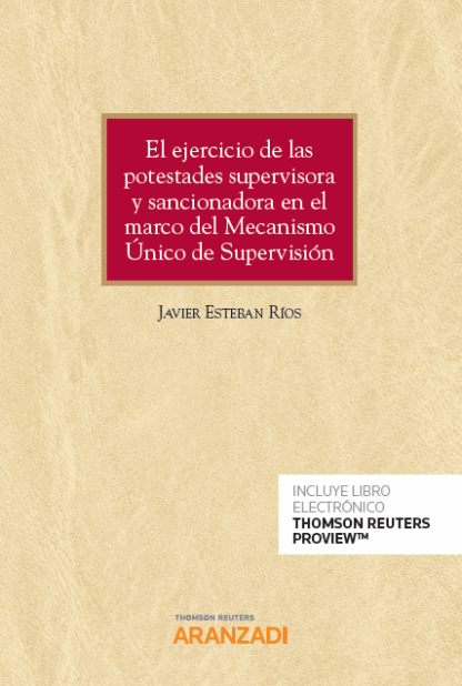 El ejercicio de las potestades supervisora y sancionadora en el marco del Mecanismo Único de Supervisión