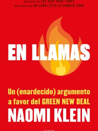 En Llamas. Un (enardecido) argumento a favor del Green New Deal