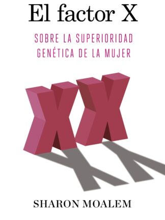 Factor X. Sobre la superioridad genética de la mujer