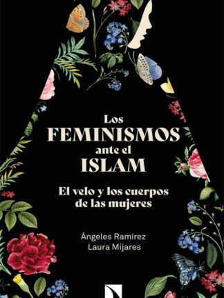 Los feminismos ante el islam. El velo y los cuerpos de las mujeres