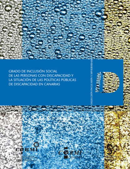 Grado de inclusión social de las personas con discapacidad y la situación de las políticas públicas de discapacidad en canarias