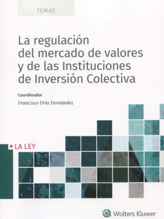 Regulación del mercado de valores y de las instituciones de inversión colectiva