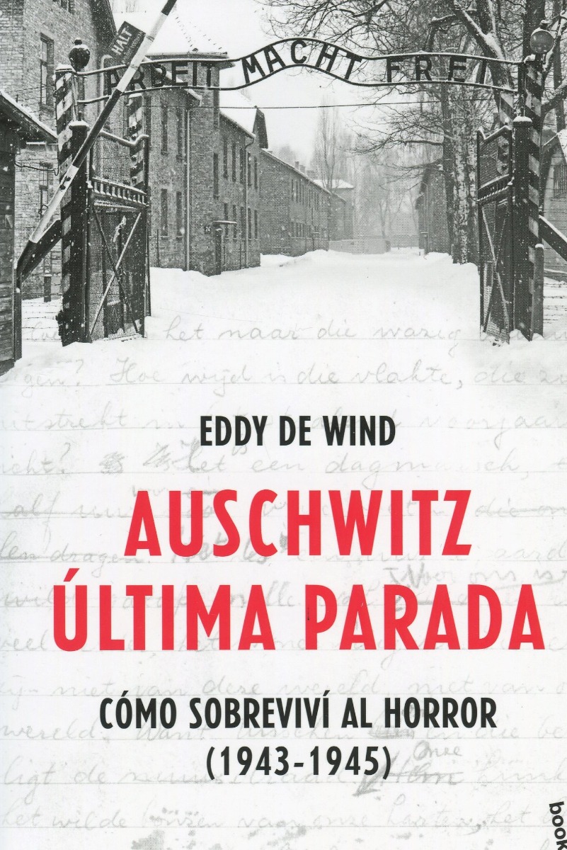 Auschwitz: última parada. Cómo sobreviví al horror (1943-1945) -0