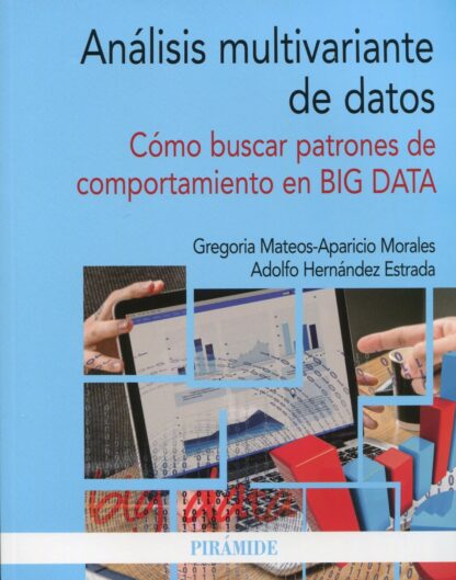 Análisis multivariante de datos. Cómo buscar patrones de comportamiento en BIG DATA