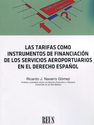 Tarifas como instrumentos de financiación de los servicios aeroportuarios en el derecho español