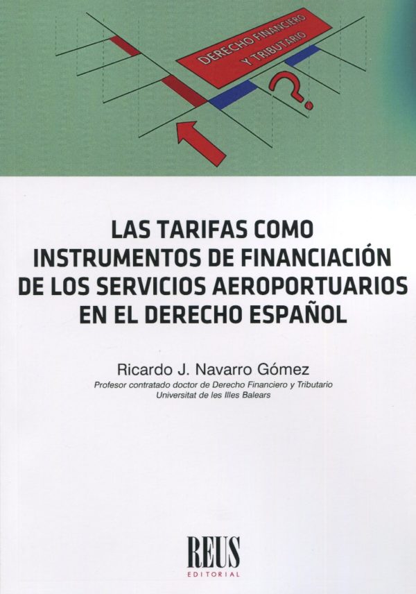 Tarifas como instrumentos de financiación de los servicios aeroportuarios en el derecho español -0