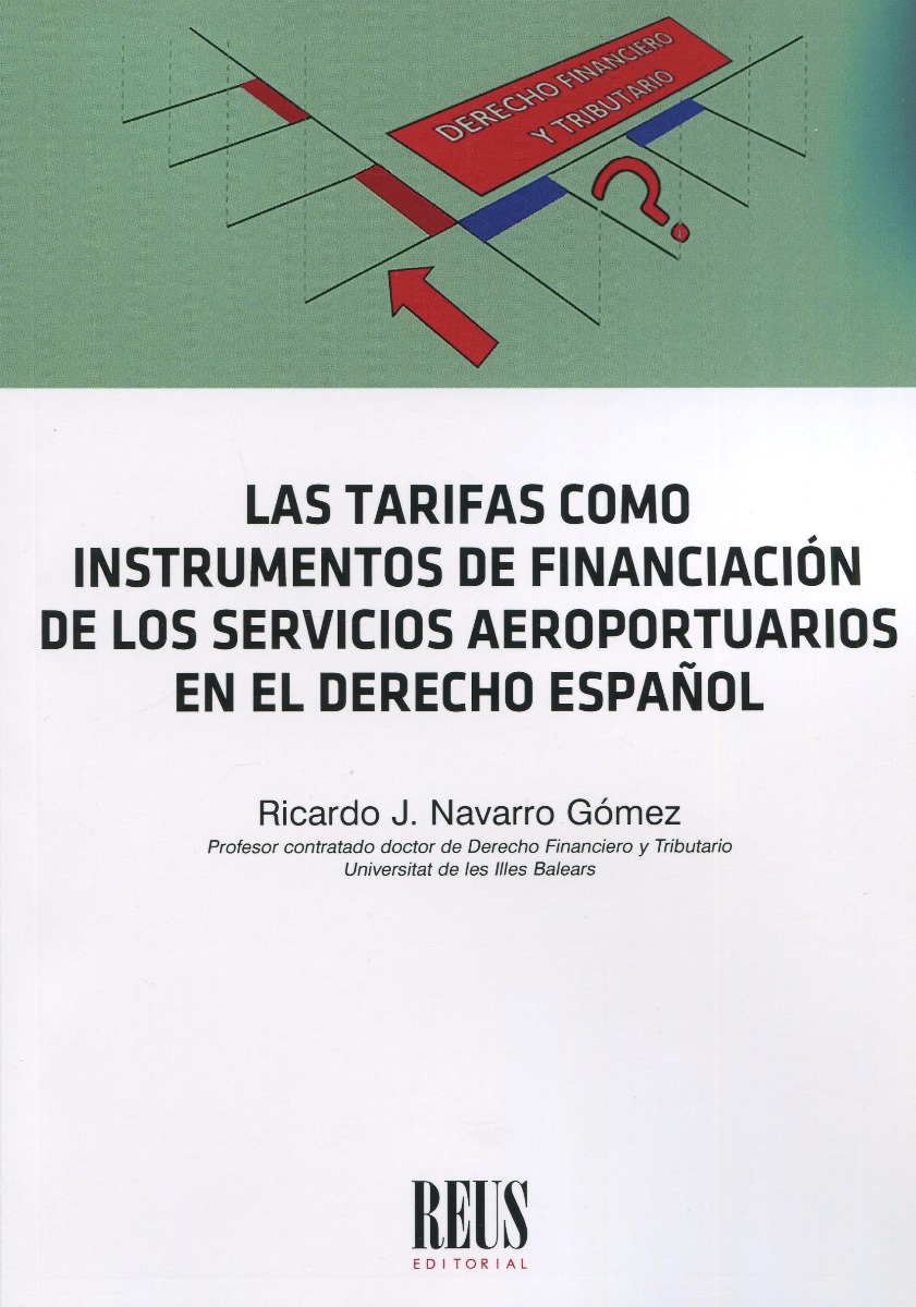Tarifas como instrumentos de financiación de los servicios aeroportuarios en el derecho español -0