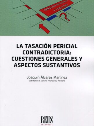 Tasación pericial contradictoria: cuestiones generales y aspectos sustantivos