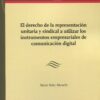 Derecho de la representación unitaria y sindical a utilizar los instrumentos empresariales de comunicación digital