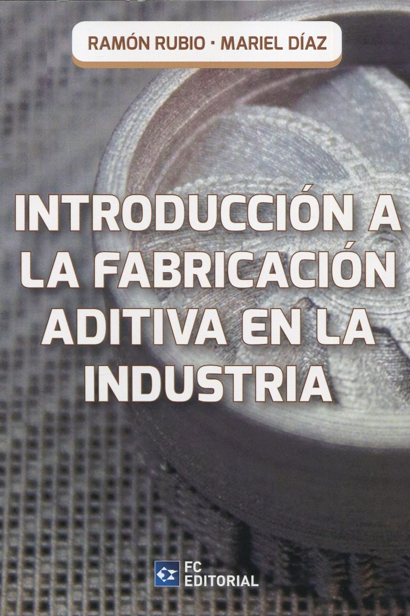 Introducción a la fabricación aditiva en la industria -0