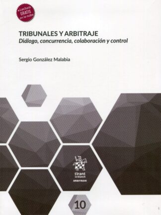 Tribunales y Arbitraje. Diálogo, concurrencia, colaboración y control