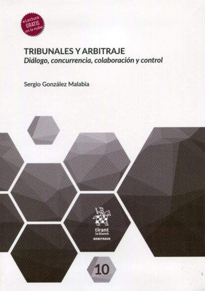 Tribunales y Arbitraje. Diálogo, concurrencia, colaboración y control