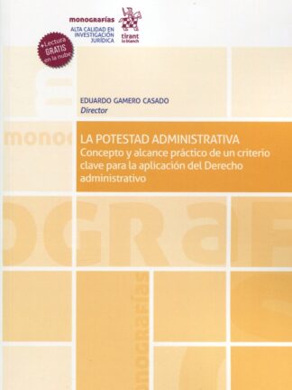 Potestad Administrativa. Concepto y alcance práctico de un criterio clave para la aplicación del Derecho administrativo