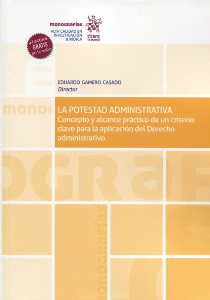 Potestad Administrativa. Concepto y alcance práctico de un criterio clave para la aplicación del Derecho administrativo