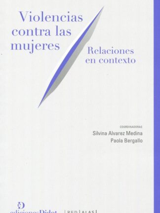 Violencias contra las mujeres. Relaciones en contexto