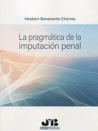 La pragmática de la imputación penal