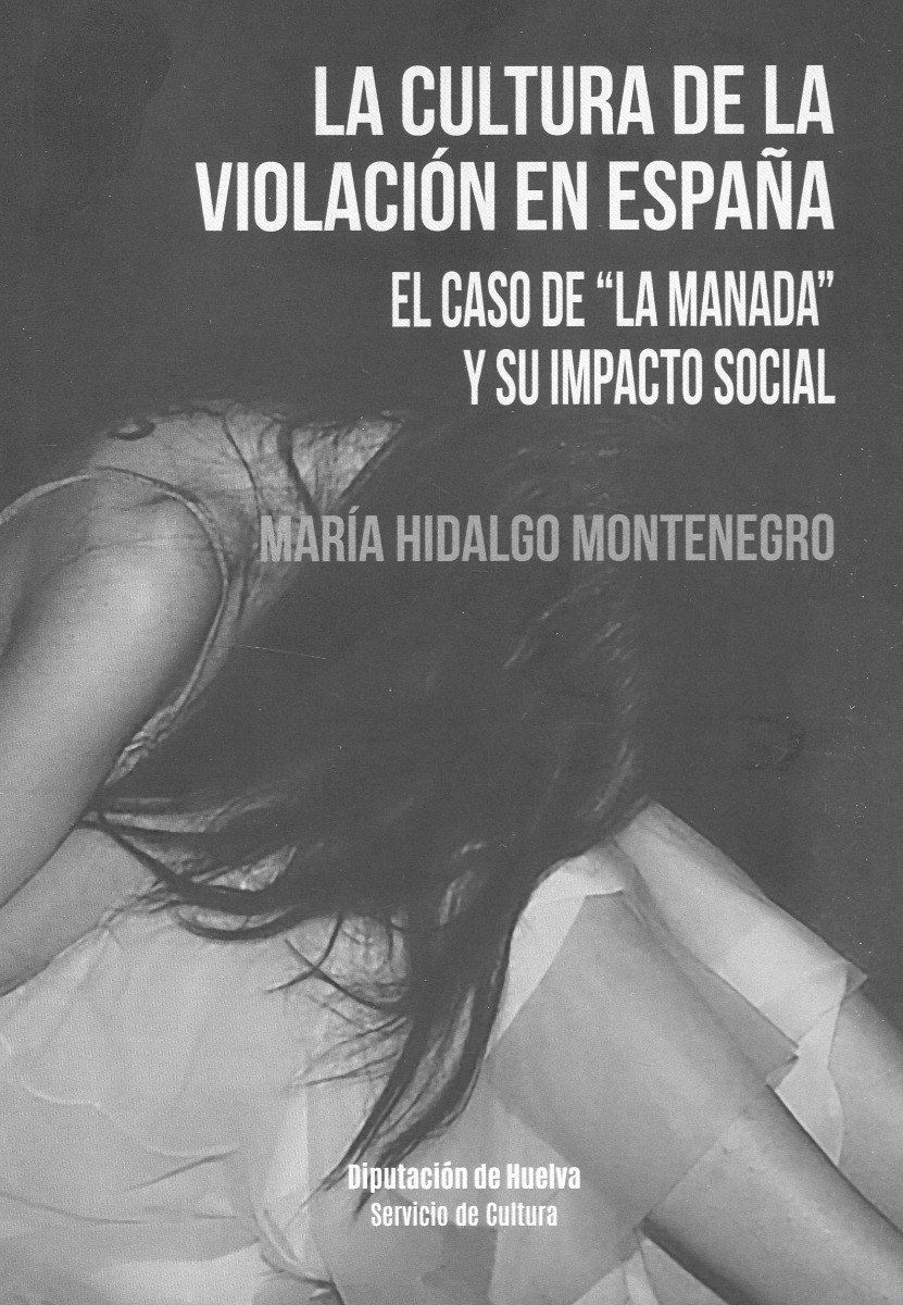 La cultura de la violación en España. El caso de "La Manada" y su impacto social -0