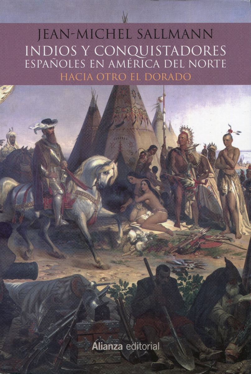 Indios y conquistadores españoles en América del Norte. Hacia el otro Dorado-0