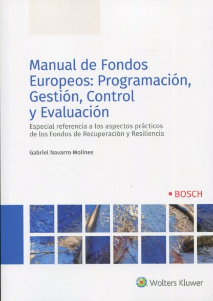 Manual de fondos europeos: programación, gestión, control y evaluación. Especial consideración al fondo de recuperación y resiliencia