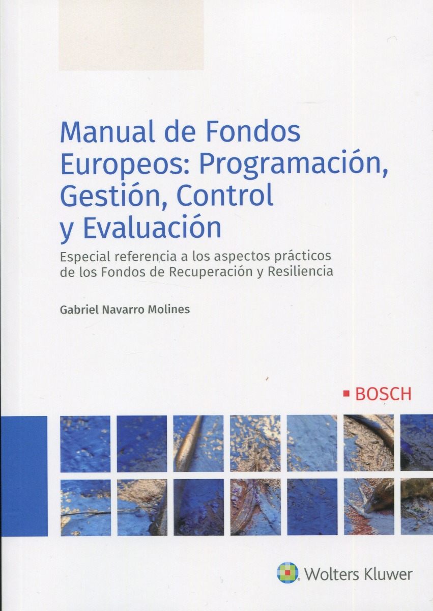 Manual de fondos europeos: programación, gestión, control y evaluación. Especial consideración al fondo de recuperación y resiliencia-0